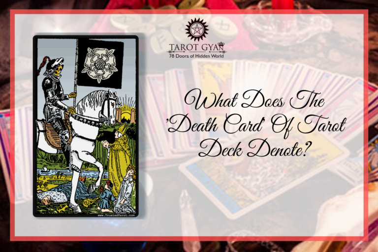 What Does The ‘Death Card’ Of Tarot Deck Denote?