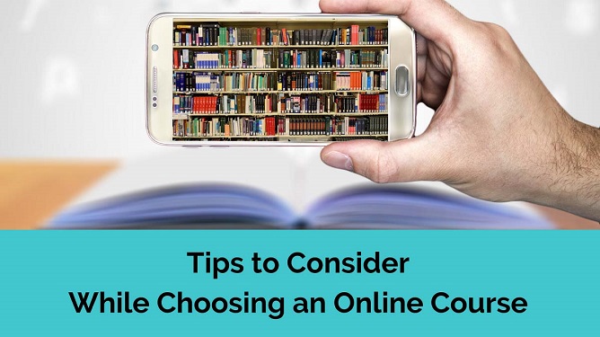 Tips to Consider While Choosing an Online Course