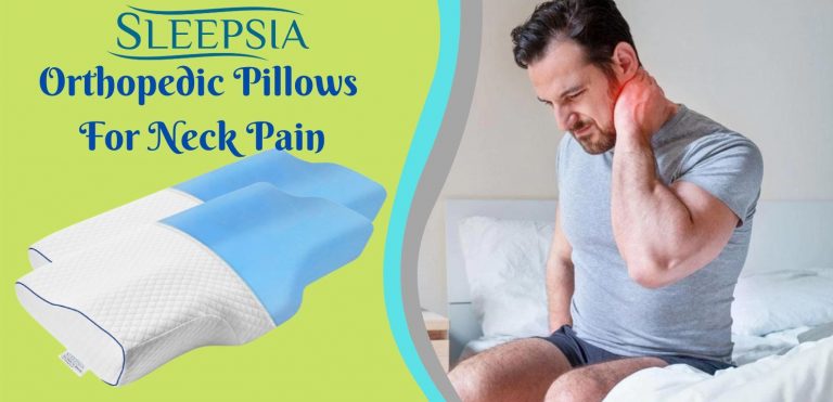 The Best Orthopedic Pillows For Your Pain And Ache