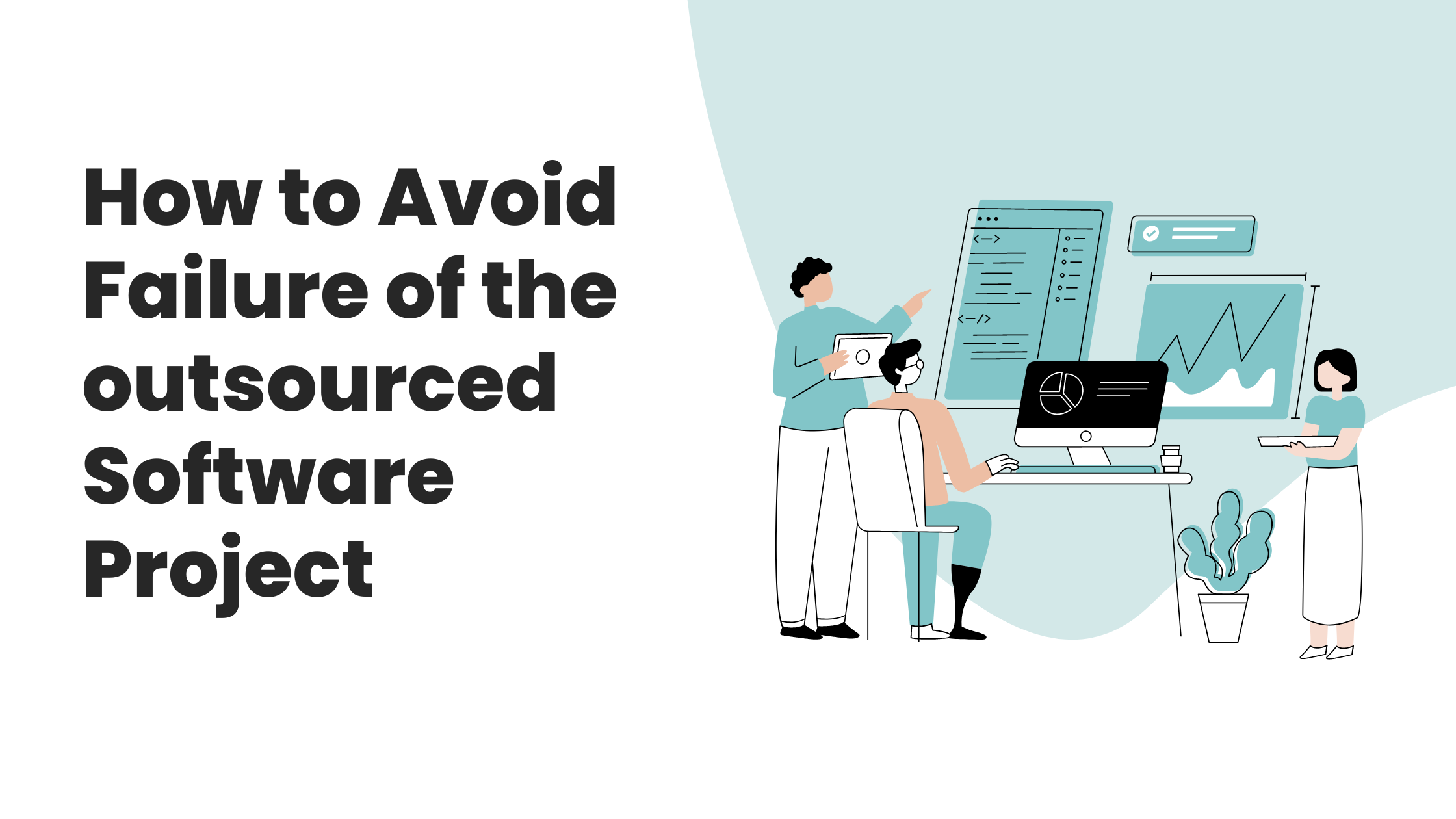 How to Avoid Failure of the outsourced Software Project