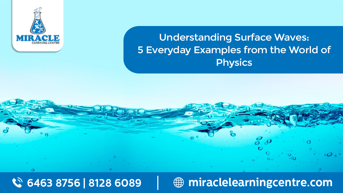 Understanding Surface Waves: 5 Everyday Examples From The World Of Physics