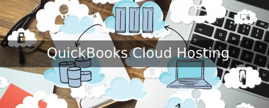 Complete Guide: QuickBooks Cloud Hosting