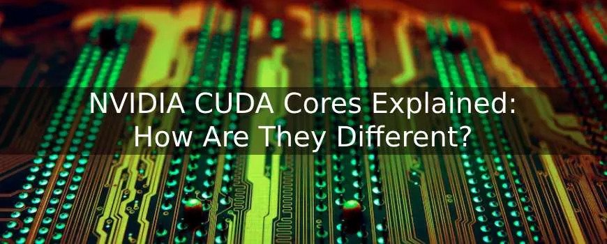 What Is CUDA Cores And CUDA Cores Vs Regular Cores