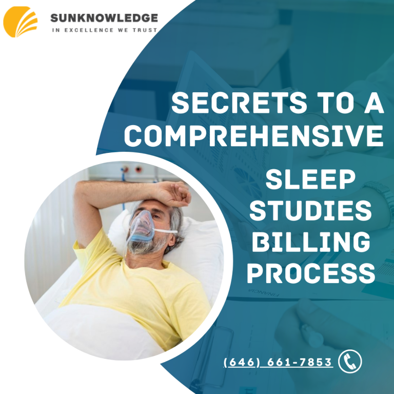 Secrets to a comprehensive sleep studies billing process